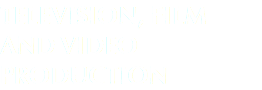 Television, Film and Video Production 